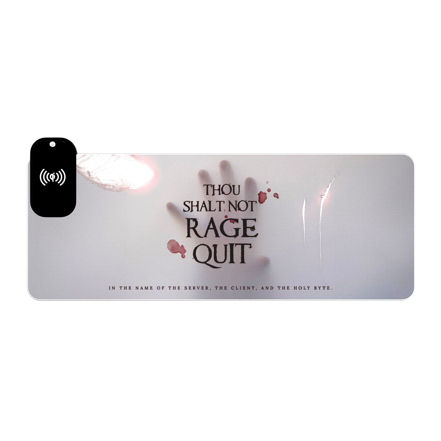 Thou Shalt Not Rage Quit - LED Gaming Mouse Pad (Wireless Charger)