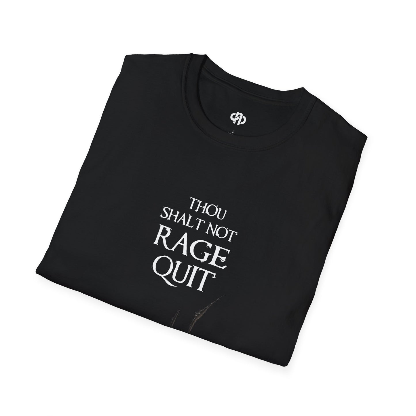 Thou Shalt Not Rage Quit - T-Shirt