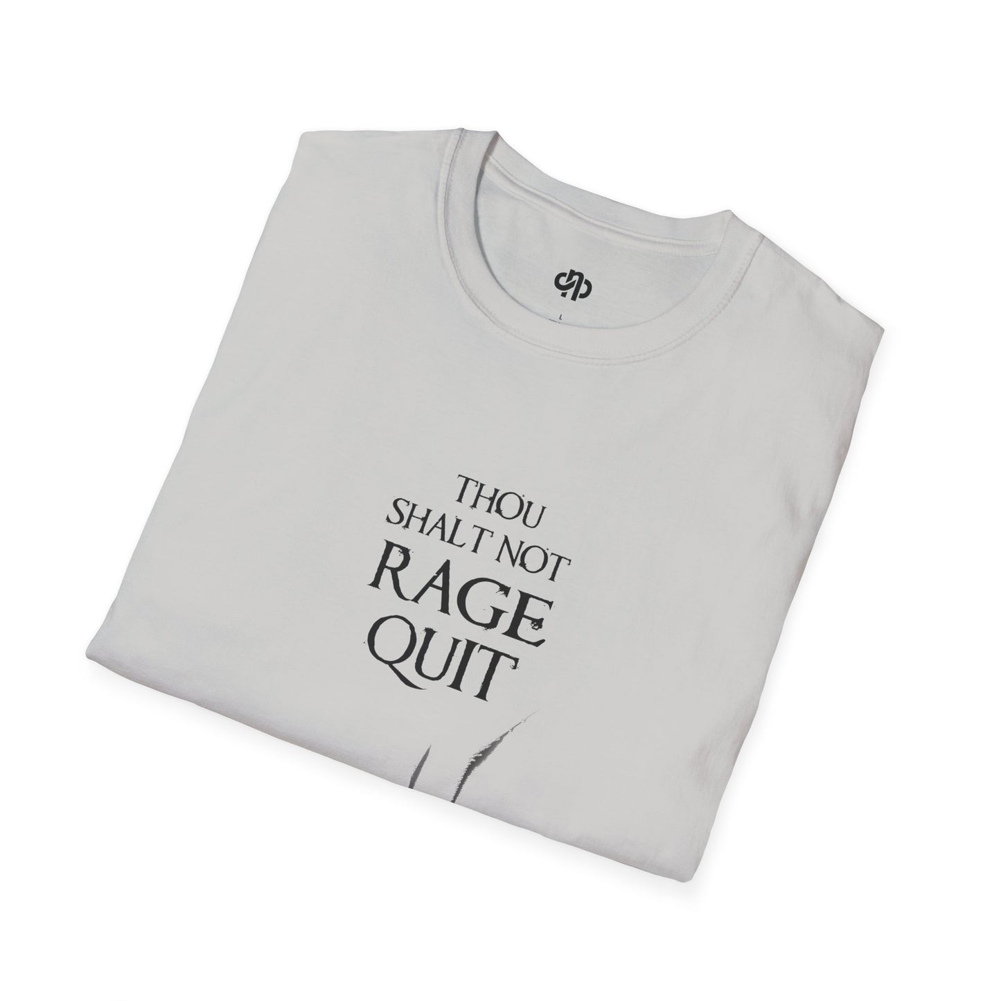 Thou Shalt Not Rage Quit - T-Shirt