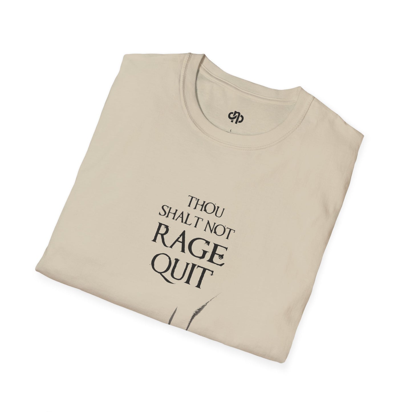 Thou Shalt Not Rage Quit - T-Shirt