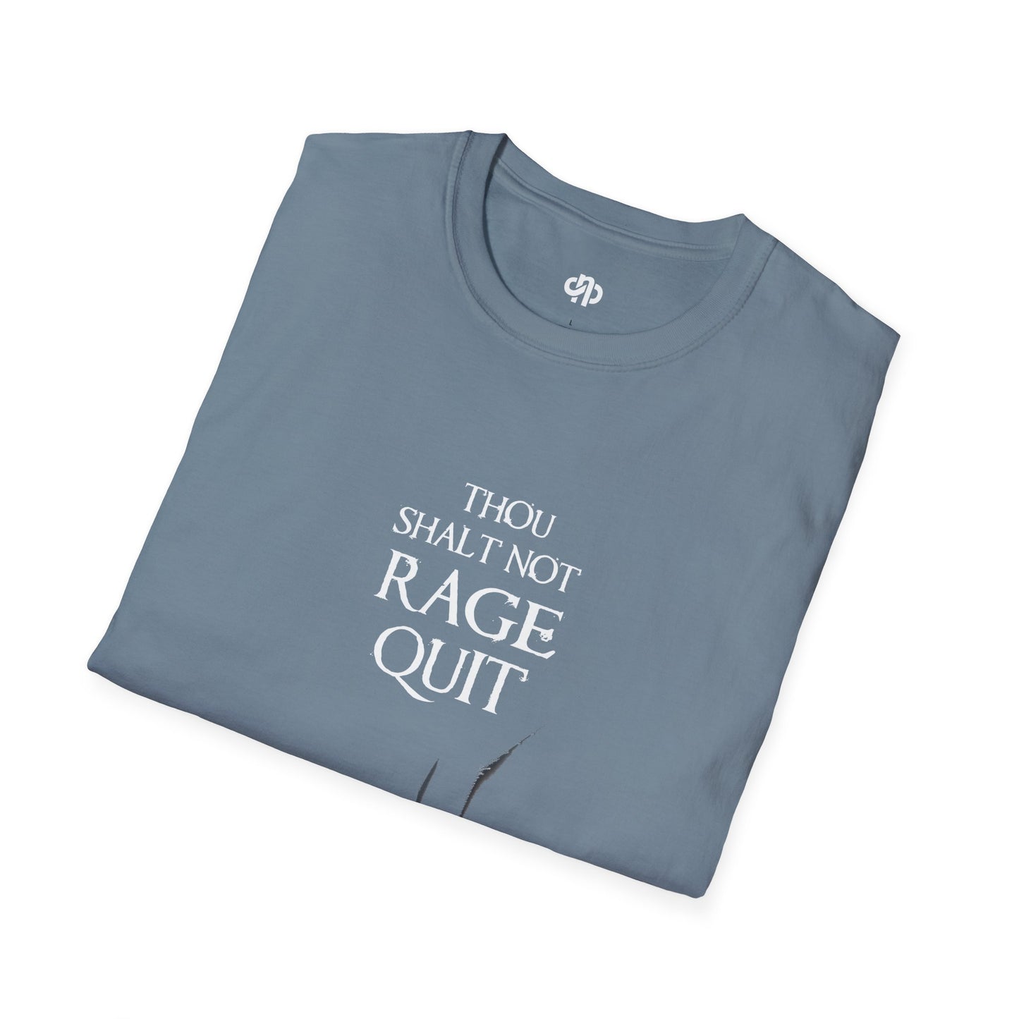 Thou Shalt Not Rage Quit - T-Shirt