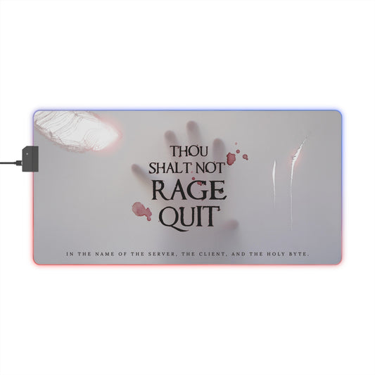 Thou Shalt Not Rage Quit - LED Gaming Mouse Pad