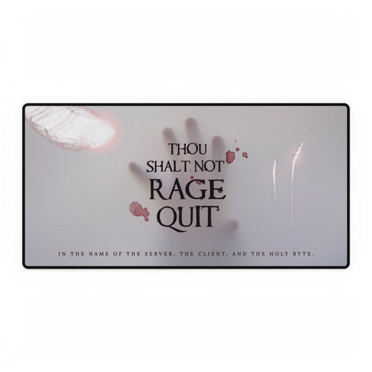 Thou Shalt Not Rage Quit - Gaming Desk Mat