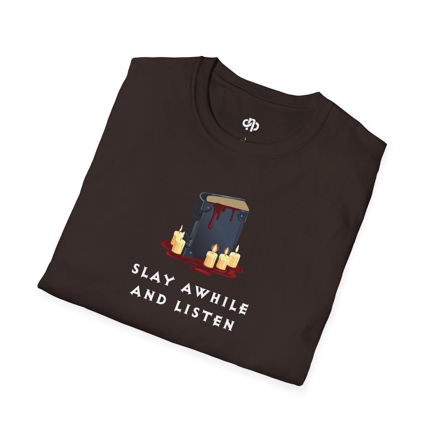 Slay Awhile And Listen - T-Shirt