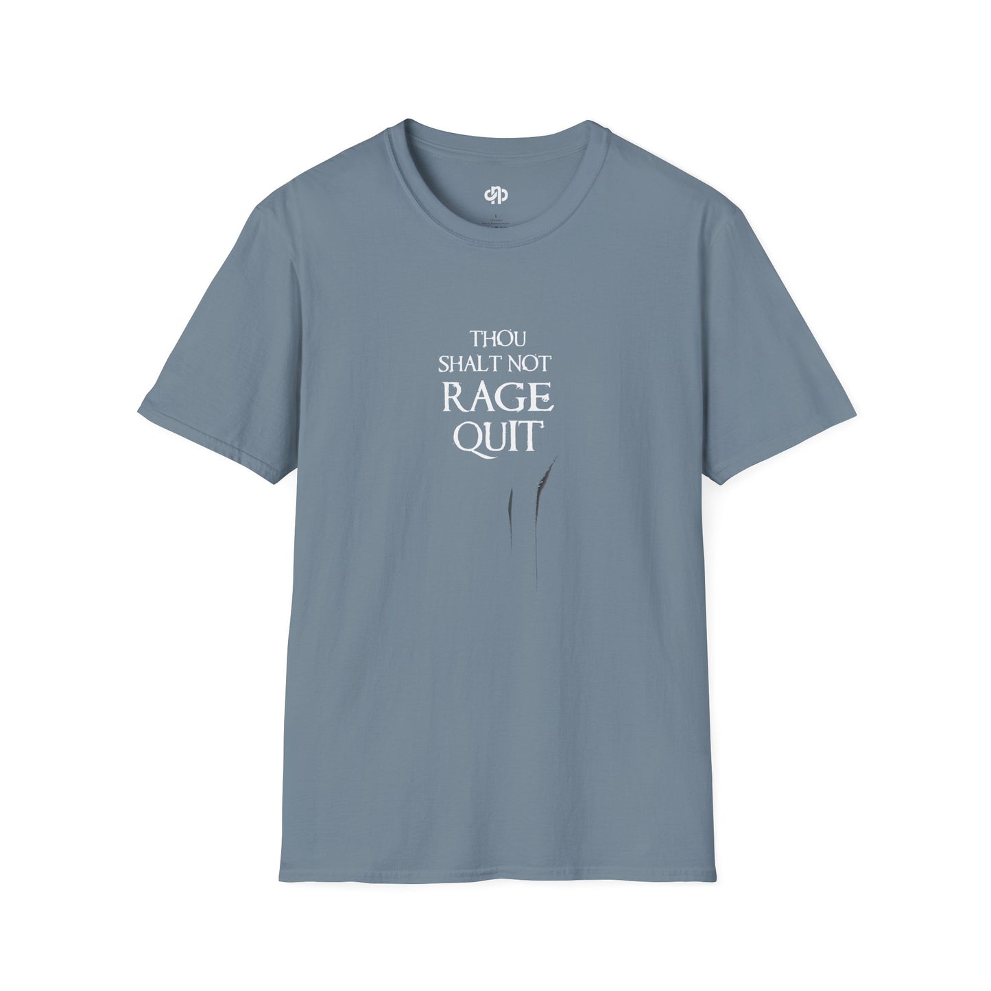 Thou Shalt Not Rage Quit - T-Shirt