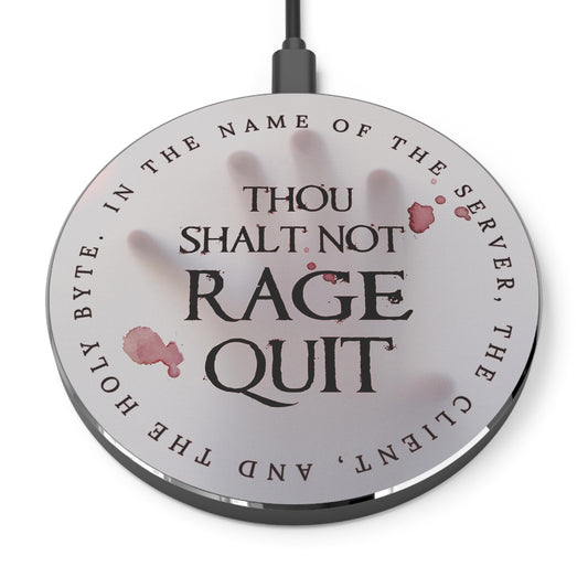 Thou Shalt Not Rage Quit - Wireless Charger