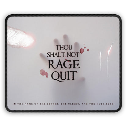 Thou Shalt Not Rage Quit - Gaming Mouse Pad