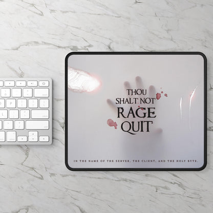 Thou Shalt Not Rage Quit - Gaming Mouse Pad