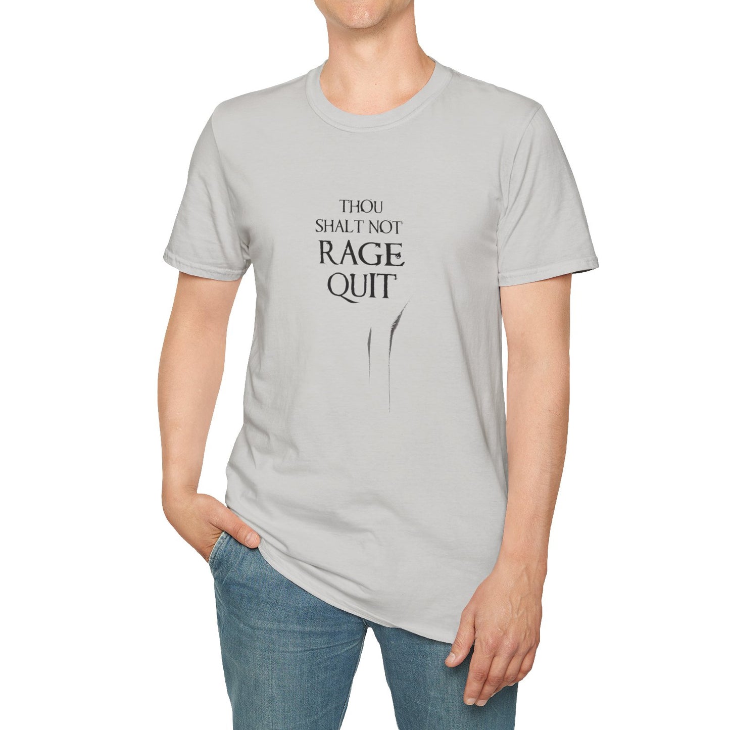 Thou Shalt Not Rage Quit - T-Shirt