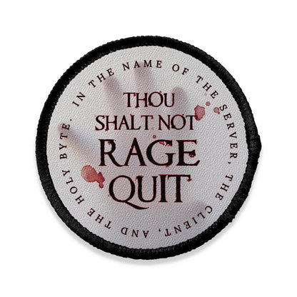 Thou Shalt Not Rage Quit Patch